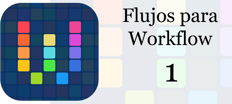 Flujos para Workflow 1: Buscar imagen en Google Images y descargar imágenes de una web